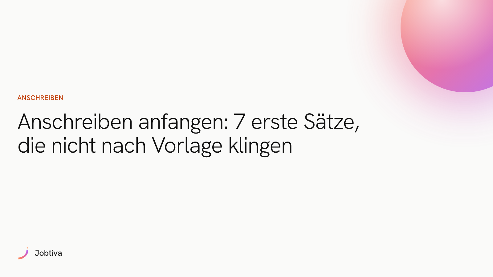Anschreiben anfangen: 7 erste Sätze, die nicht nach Vorlage klingen